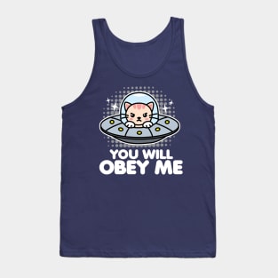 You Will Obey Me Cat in UFO Tank Top